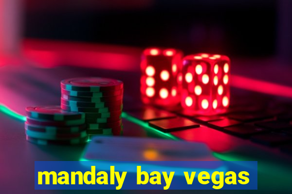 mandaly bay vegas